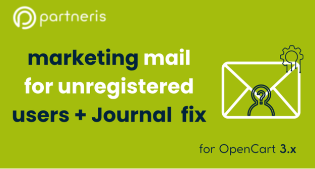 Marketing Mail for Unregistered Users + Journal Fix for OpenCart 3.x